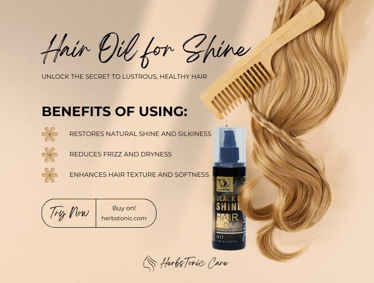 Hair Oil for Shine: Unlock the Secret to Lustrous, Healthy Hair with HerbsTonic